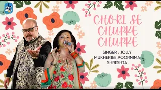 Chori Se Chupke Chupke | New Romantic Song | Jolly Mukherjee, Shreshta