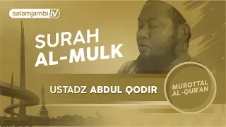 Surah Al Mulk - Ustadz Abdul Qadir