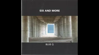 Six And More – Blue Q (Abstract, Experimental, Ambient, 1996)