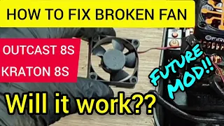 OUTCAST 8S KRATON 8S - HOW TO fix repair broken ESC rc car fan blade + future MOD. Will it work??