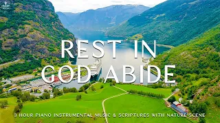 REST IN GOD ABIDE: Instrumental Worship, Meditation & Prayer Music with Nature Scene🌿Divine Melodies