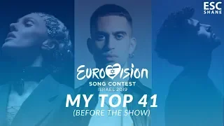 Eurovision 2019: My Top 41 (Before the show)