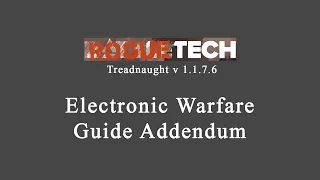 Electronic Warfare Addendum Guide to Battletech Roguetech Treadnaught