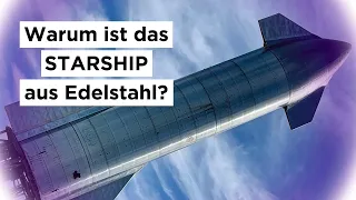 Erklärung warum das Starship von SpaceX aus Edelstahl ist - #22