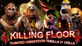 Killing Floor - Twisted Christmas Thrills N' Chills (Christmas Event 2014)