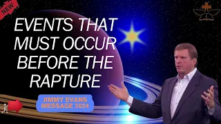 Must Hear   Events that Must Occur before The Rapture   Jimmy Evans 2024