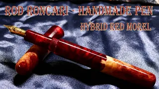 Fountain pen Rod Roncari Hybrid Red Morrel Burl: review