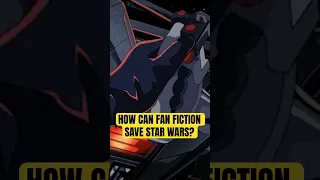 How the Fan Fiction Galaxy will save Star Wars