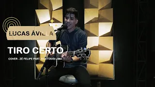 Tiro Certo - Zé Felipe part. Gusttavo Lima | Lucas Ávilla (cover)