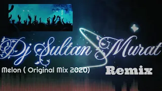 Melon-Roberto Kan (Remix Version 2020) Dj Sultan Murat