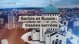 Comprendre l’influence de la Russie dans les Balkans: le cas de la Serbie | Parcours | Le Devoir