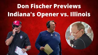 Don Fischer Previews Indiana Football's Season Opener vs. Illinois
