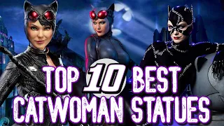 Top 10 BEST Catwoman Statues Of All Time!