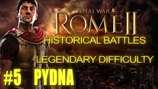 BATTLE OF PYDNA - Legendary Difficulty - Historical Battle for Rome 2