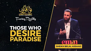 Those Who Desire Paradise | Sheikh Belal Assaad | Light Upon Light 2022 FULL LECTURE