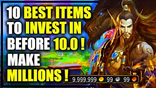 9.2.7: TOP 10 Items to INVEST IN before Dragonflight to make MILLIONS! WoW Shadowland Goldmaking