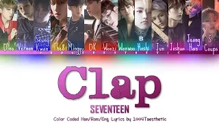 SEVENTEEN (세븐틴) - Clap (박수) Color Coded Han/Rom/Eng Lyrics