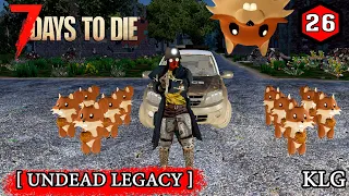 7 Days to Die mod [ Undead Legacy ] ► ФИНАЛ СЕЗОНА ►#26 (Стрим 2К/RU)