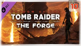 Кузница - Отзвуки прошлого (DLC The Forge)... Shadow of the Tomb Raider (Прохождение #10)