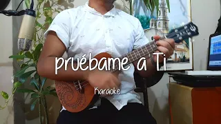 Jósean Log - Pruébame a Ti Karaoke Ukulele