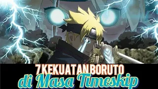 7 Kekuatan Boruto di Masa Timeskip