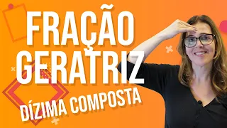 Como aprender Fração Geratriz - DÍZIMA COMPOSTA | Aula de MATEMÁTICA para o ENCCEJA