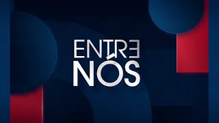 ENTRE NÓS - 01/05/2024