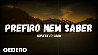 Gusttavo Lima - Prefiro Nem Saber (Buteco in Boston)  lyrics/letra