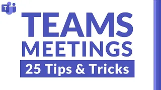 Top 25 Tips and Tricks for Microsoft Teams meetings // A Teams Meetings tutorial