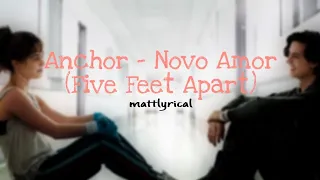 Anchor - Novo Amor (Five Feet Apart) Lyric Video