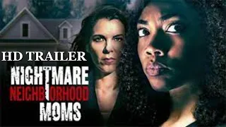 Nightmare Neighborhood Moms 2022 Trailer