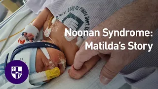 Noonan Syndrome: Matilda's Story