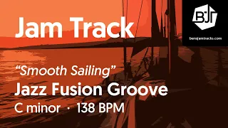 Jazz Fusion Groove Jam Track in C minor "Smooth Sailing" - BJT #78