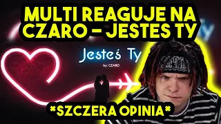 MULTI reaguje na CZARO - JESTEŚ TY *szczera opinia*