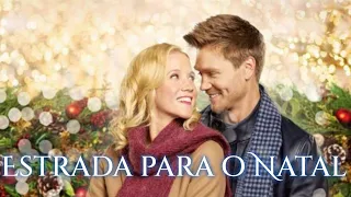 Estrada Para o Natal - Filme de Natal e Romance 2018 - Dublado / Completo