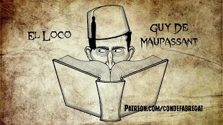 El Loco - Guy de Maupassant (audiolibro) Conde cuenta cuentos clásicos