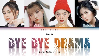 StarBe 'Bye Bye Drama' Lyrics (Eng/Ina Color Coded Lyrics)