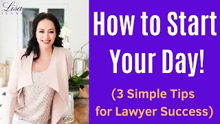 How to Start Your Day | The Morning Routine Successful Lawyers Need!