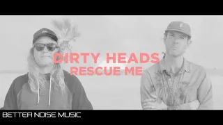 Dirty Heads - Rescue Me (Official Music Video)