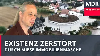 Existenz zerstört durch miese Immobilienmasche