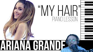 Ariana Grande - My Hair [Piano Lesson]