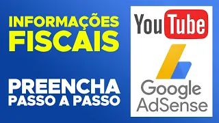 🔵 Como Enviar as INFORMAÇÕES FISCAIS para o GOOGLE ADSENSE / Monetização no YOUTUBE ✅ Novas Regras