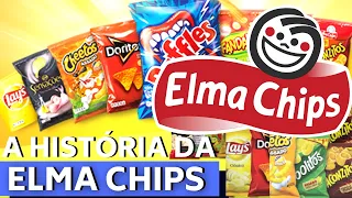 A HISTÓRIA DA ELMA CHIPS