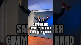 SAMU HABER - Gimme Your Hand (ONEVIOLIN cover)