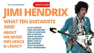 TEN GUITARISTS TALK ABOUT JIMI HENDRIX