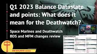 The Q1 2023 Balance Dataslate and Munitorum Field Manual review for the Deathwatch
