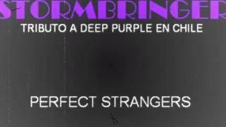 STORMBRINGER tributo a DEEP PURPLE---"PERFECT STRANGERS"