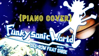 [Des-ROW] Funky Sonic World (Piano cover)