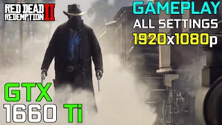 Red Dead Redemption 2 Gameplay | GTX 1660 Ti + Ryzen 5 3600 | 16GB | ALL Settings | 1080p