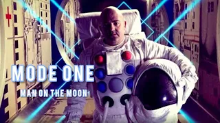 Mode One - Man On The Moon 2022